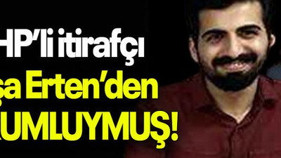 CHP’li itirafçı Yuşa Erten’den SORUMLUYMUŞ!